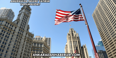 Amerika'da Nelere Yatırım Yapılmalıdır?