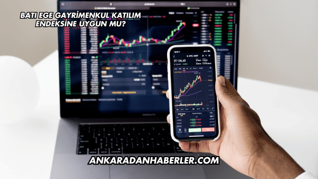 Batı Ege Gayrimenkul Katılım Endeksine Uygun mu?