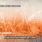 Borsa Nedir, Borsa Nasıl Oynanır?