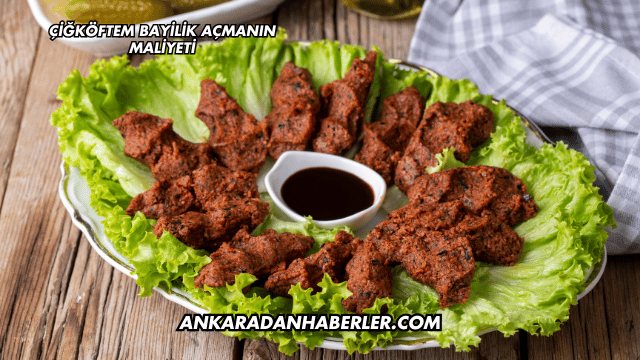 Çiğköftem Bayilik Açmanın Maliyeti