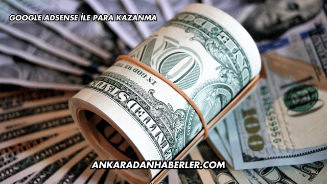 Google AdSense ile Para Kazanma