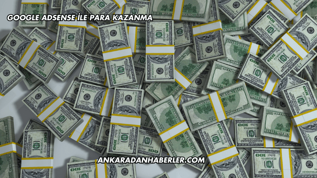 Google AdSense ile Para Kazanma