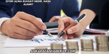 İşyeri Açma Ruhsatı Nedir, Nasıl Alınır?