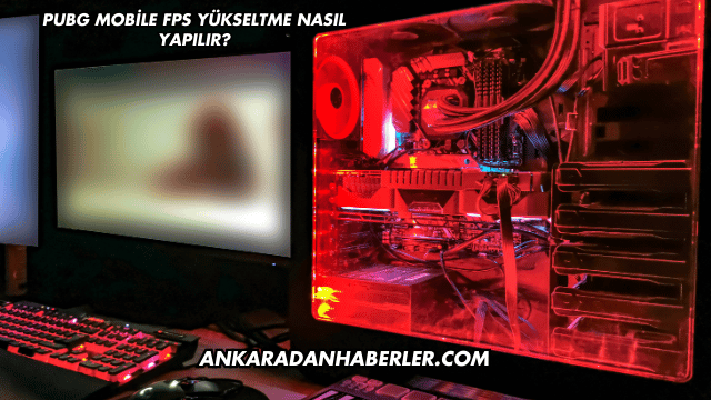 PUBG Mobile FPS Yükseltme Nasıl Yapılır?