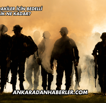 Yurt Dışındakiler İçin Bedelli Askerlik Ne Kadar?