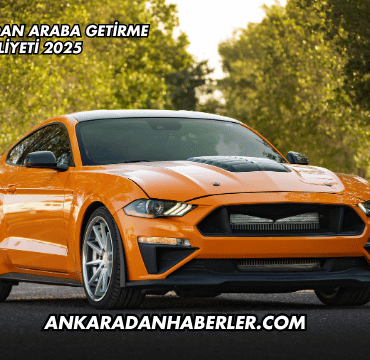 Yurt Dışından Araba Getirme Maliyeti 2025