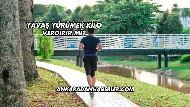 Yavaş Yürümek Kilo Verdirir mi?
