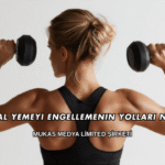 Duygusal Yemeyi Engellemenin Yolları Nelerdir?