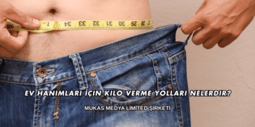 Ev Hanımları İçin Kilo Verme Yolları Nelerdir?