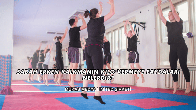 Sabah Erken Kalkmanın Kilo Vermeye Faydaları Nelerdir?