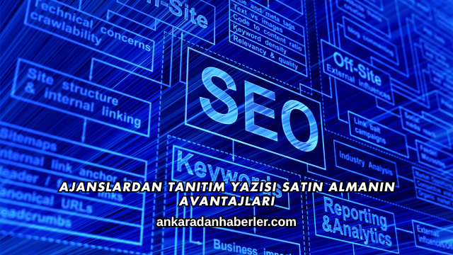 Ajanslardan Tanıtım Yazısı Satın Almanın Avantajları
