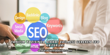 Tanıtım Yazısında Dikkat Edilmesi Gereken SEO Kriterleri
