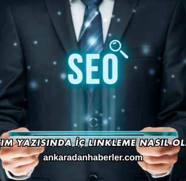 Tanıtım Yazısında İç Linkleme Nasıl Olmalı?